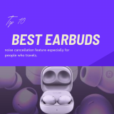 Best Noise-Cancelling Earbuds for Travelers