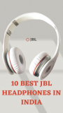 10 Best JBL headphones in India