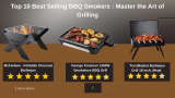 Top 10 Best Selling BBQ Smokers