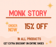 Monk story Enjoy15% Discount on All Your Orders