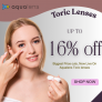 Aqualens – Get Up To 16% OFF On Toric lenses.