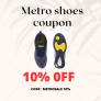 Metro shoes coupon code 10% off limited time