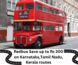 Redbus Save up to Rs 300 on Karnataka,Tamil Nadu, Kerala routes