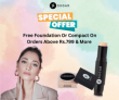 Special Offer – Get Free Foundation Or Compact On Orders Above Rs.799