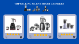 Top 10 Best Selling Silent Mixer Grinders In India