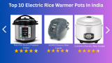 Top 10 Best Selling Electric Rice Warmer Pots in India