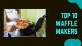 Top 10 Waffle Makers on Amazon