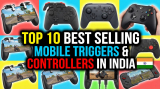 Top 10 Best Selling Mobile Triggers & Controller In India !!!!