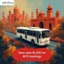 Abhibus – Save upto Rs.300 on MTC bookings