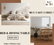 25Home – BUY 1 GET 1 FREE || BED & DINING TABLE