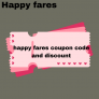 Happy fares coupon code and discount up to 10% off off