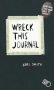 Wreck This Journal: To Create is to Destroy, Now With Even More Ways to Wreck! Upto 51% OFF Coupon Code