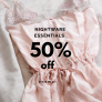 Nightwear Essentials: Up to 50% OFF – Shop Now!