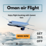 Oman Air: Experience Up to 25% Off on Flights to Premier Global Getaways