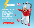 Plush On Your First Purchase Get Upto 50% OFF+ Extra 10% Off