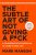 The Subtle Art of Not Giving a F*ck – Mark Manson 37% OFF Coupon Code & Updated Discount List On Amazon