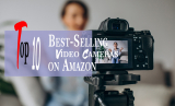 Top 10 Best Selling Video Cameras (2023) [Review + Price]