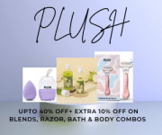 Plush Get Upto 40% OFF+ Extra 10% OFF On Blends, Razors, Bath & Body Combos