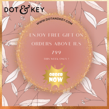 Dot & Key – Free Gift above Rs.799