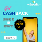 Netmeds Get assured Savings of up to Rs. 200* + Earn up to 16X rewards*
